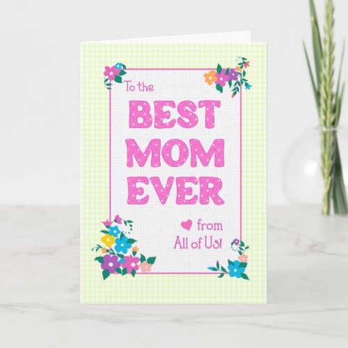  Best Mom Ever Mothers Day From All of Us Card