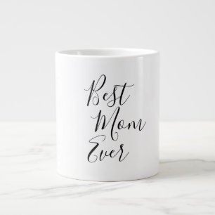 Best Mom Ever   Mother's Day Giant Coffee Mug