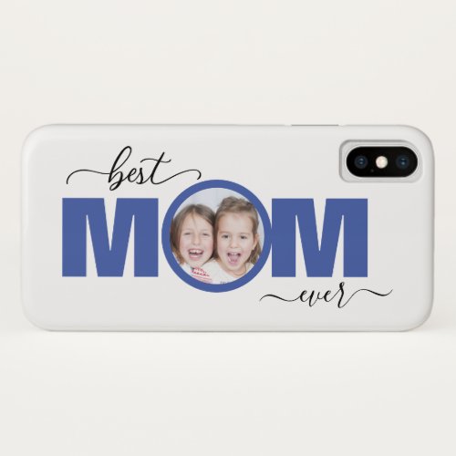 Best MOM Ever Mothers Day Gift iPhone XS Case