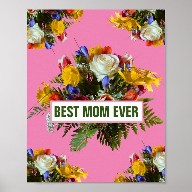 BEST MOM EVER MOTHERS DAY GIFT POSTER (Front)