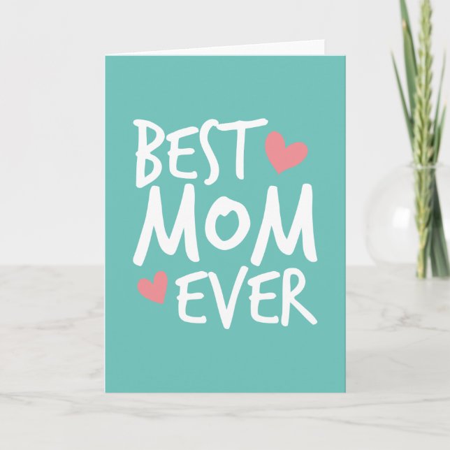 Best Mom Ever Mother's Day | Greeting Card (Front)