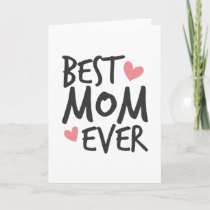 Best Mom Ever Mother's Day Greeting Card