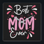 Best Mom Ever Mother's Day Happy Mothers Day Square Wall Clock<br><div class="desc">Best Mom Ever Mother's Day Happy Mothers Day</div>