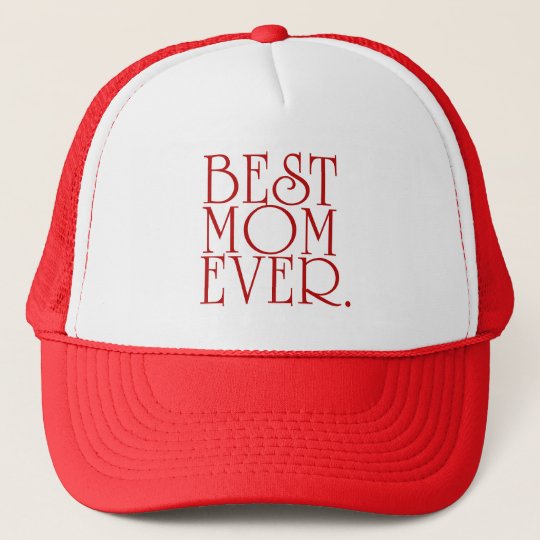 Best Mom Ever Mother's Day Hat | Zazzle.com