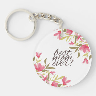 Best Mom Ever Mother's Day Keychain