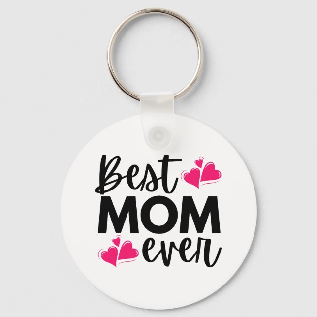 Best Mom Ever Mother's Day Keychain (Front)