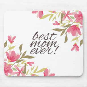 Best Mom Ever Mother's Day   Mouse Pad