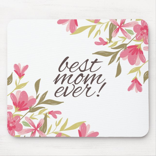 Best Mom Ever Mother's Day | Mouse Pad (Front)