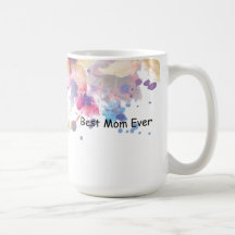 Best Mom Ever Mother's Day Mug