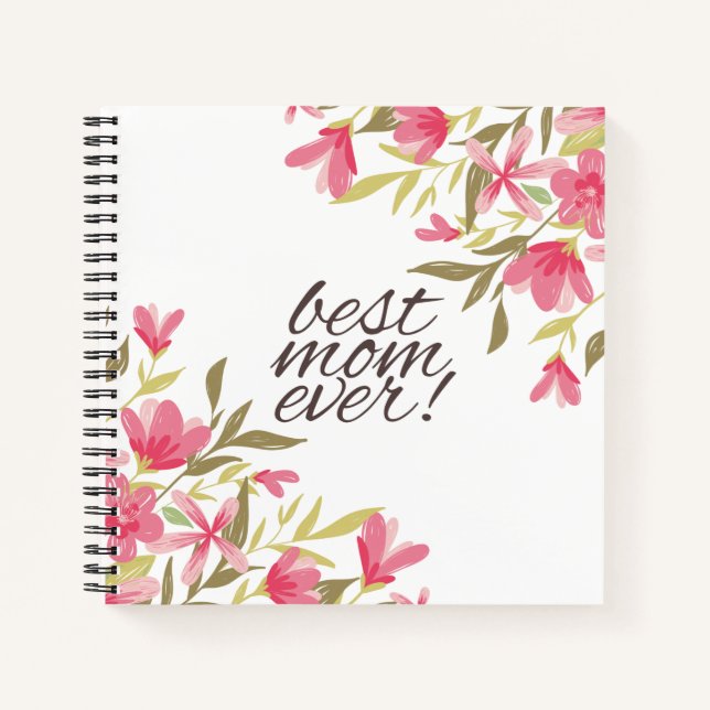Best Mom Ever Mother's Day | Notebook (Front)