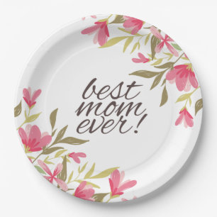 Best Mom Ever Mother's Day   Paper Plate