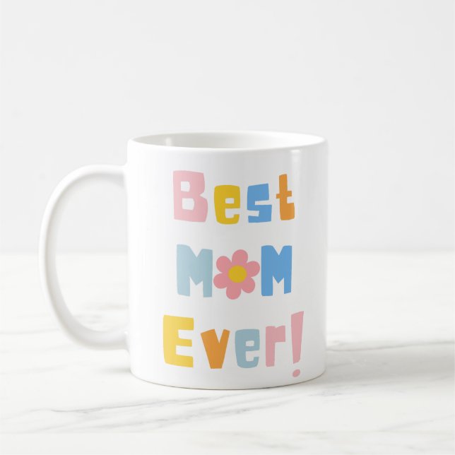 Best Mom Ever Mother's Day Photo Coffee Mug (Left)