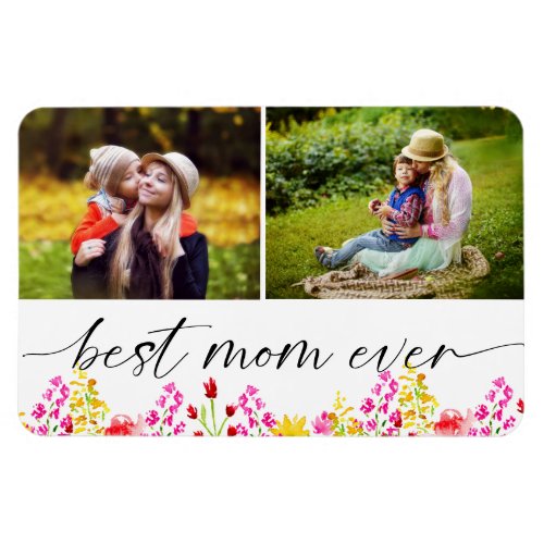 Best Mom Ever Mothers Day Photo Collage Floral   Magnet