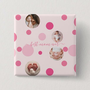 Best Mom ever Mother's Day Photo Pink polka Dots Button