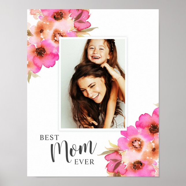 Best Mom Ever Mothers Day Photo Poster (Front)