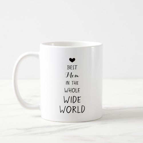 Best Mom Ever _ Mothers Day Present Heart Coffee Mug
