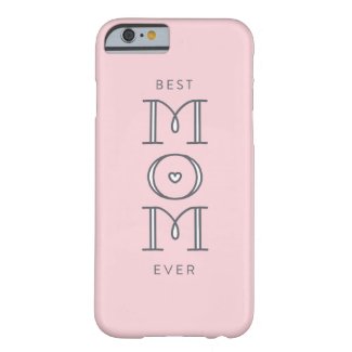 Best Mom Ever Mother's Day Present Phone Case