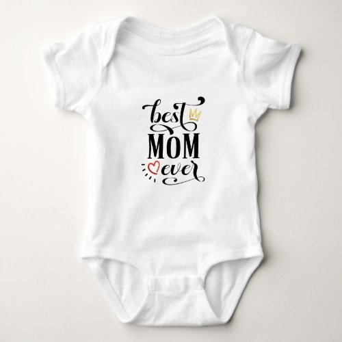Best Mom Ever Mothers Day Quote  Bodysuit