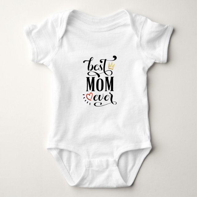 Best Mom Ever Mother's Day Quote | Bodysuit (Front)