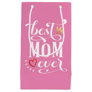 Best Mom Ever Mother's Day Quote   Gift Bag