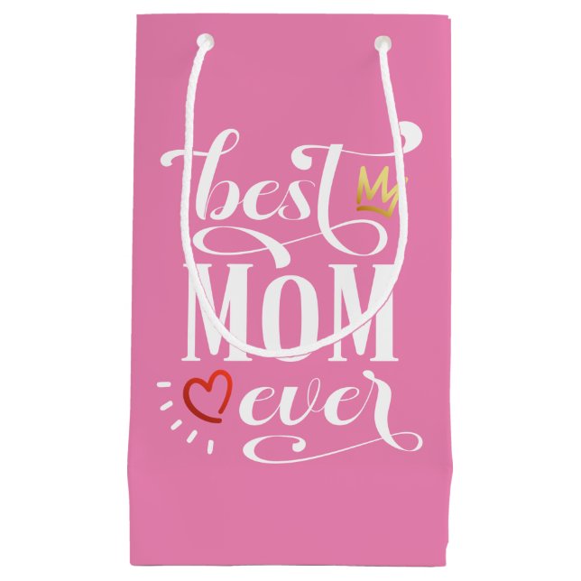 Best Mom Ever Mother's Day Quote | Gift Bag (Front)