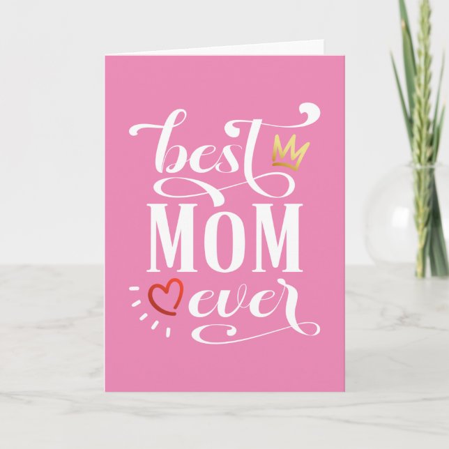 Best Mom Ever Mother's Day Quote | Greeting Card (Front)