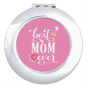 Best Mom Ever Mother's Day Quote   Mirror