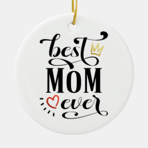 Best Mom Ever Mother's Day Quote Ornament