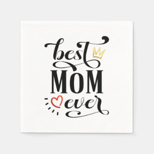 Best Mom Ever Mother's Day Quote Paper Napkin