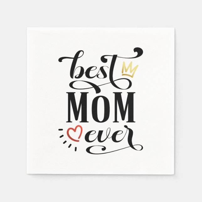 Best Mom Ever Mother's Day Quote | Paper Napkin (Front)