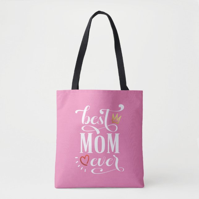 Best Mom Ever Mother's Day Quote | Tote Bag (Front)
