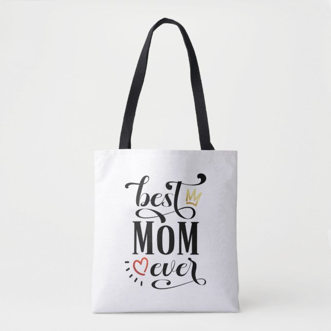 Best Mom Ever Mother's Day Quote | Tote Bag (Front)