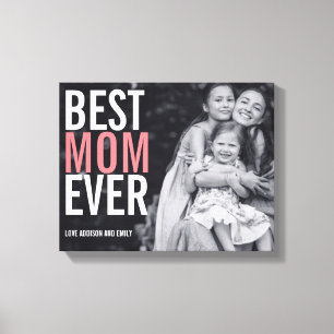 Best Mom Ever Mother's Day Stretched Canvas Print
