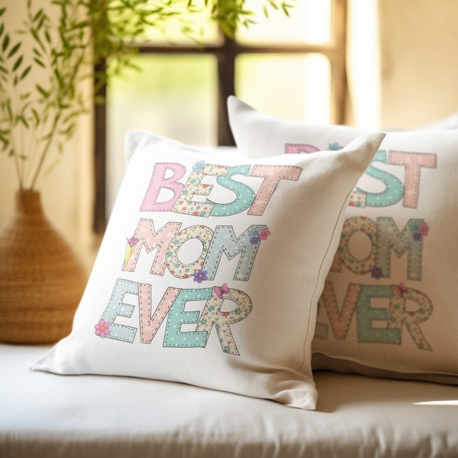 Best Mom Ever Mothers Day Throw Pillow (Creator Uploaded)