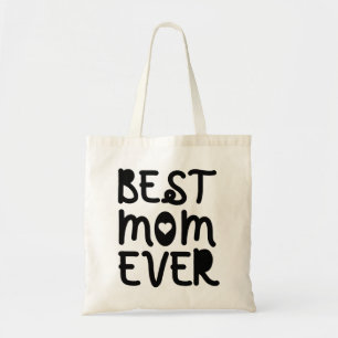 Best Mom Ever Mother's Day Tote Bag