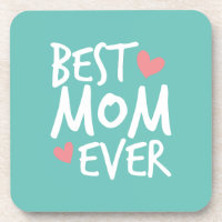 Best Mom Ever Mother's Day Typography | Coaster