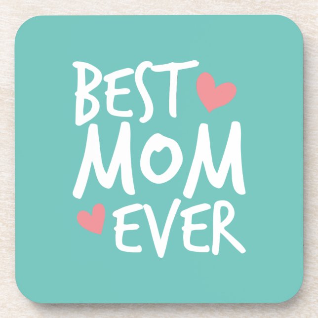 Best Mom Ever Mother's Day Typography | Coaster (Front)