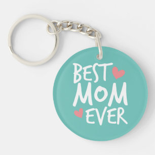 Best Mom Ever Mother's Day Typography   Keychain