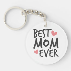 Best Mom Ever Mother's Day Typography   Keychain