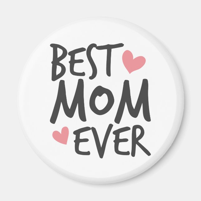 Best Mom Ever Mother's Day Typography | Magnet (Front)