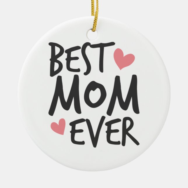 Best Mom Ever Mother's Day Typography | Ornament (Front)