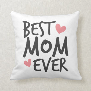 Best Mom Ever Mother's Day Typography Throw Pillow
