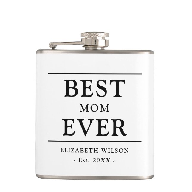 Best Mom Ever Mothers Gift Flask (Front)