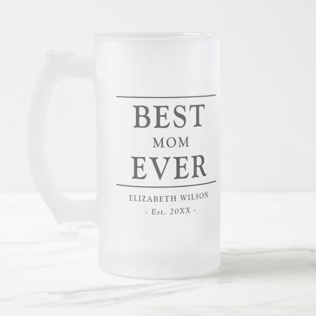 Best Mom Ever Mothers Gift Frosted Glass Beer Mug (Left)
