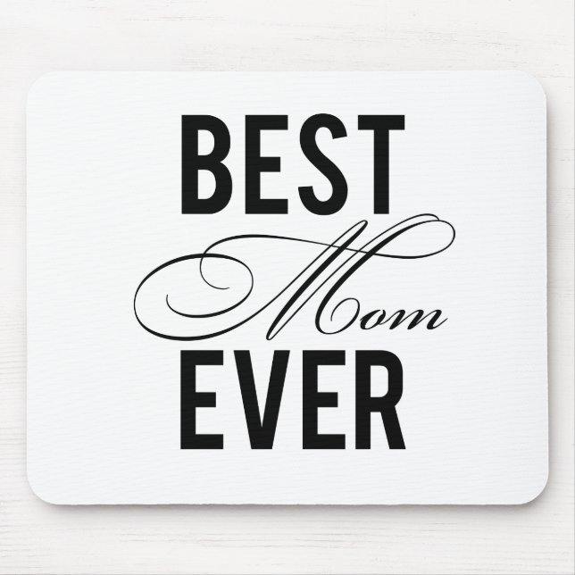 Best Mom Ever Mouse Pad (Front)