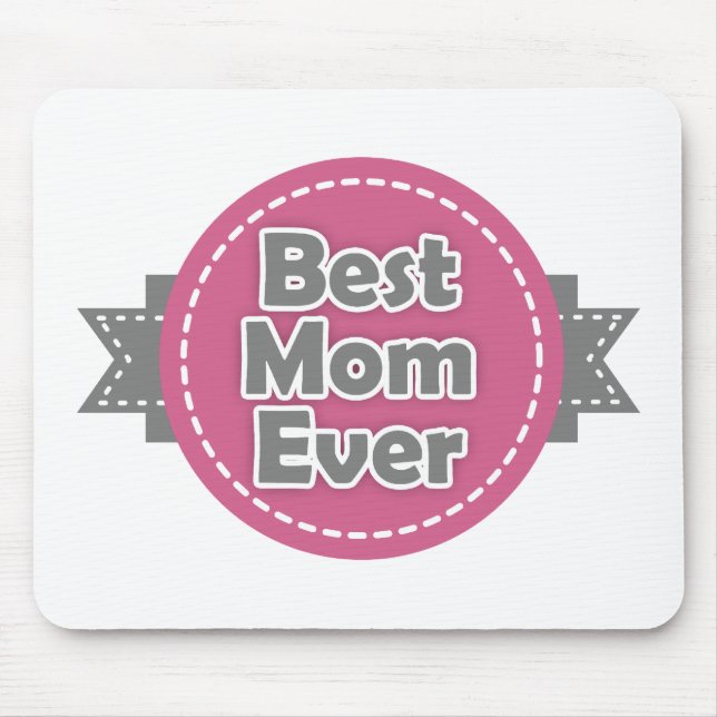 Best Mom Ever Mouse Pad (Front)