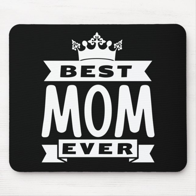 Best Mom Ever Mouse Pad (Front)