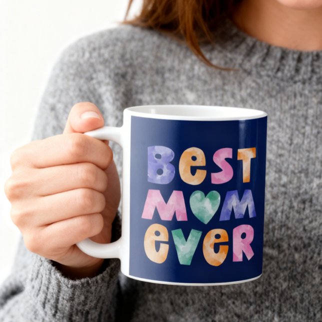Best Mom Ever Mug (An 11-oz mug is shown. Customize it with name and choose mug style and size.)