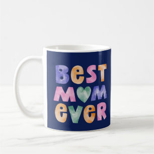 Best Mom Ever Mug