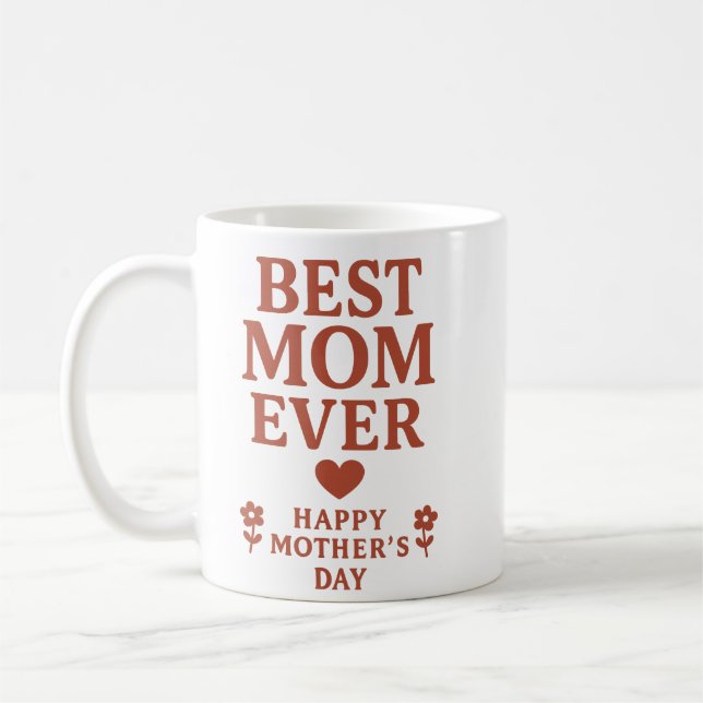 Best Mom Ever Mug (Left)